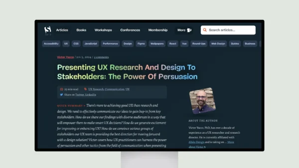 Presenting UX Research And Design To Stakeholders: The Power Of Persuasion