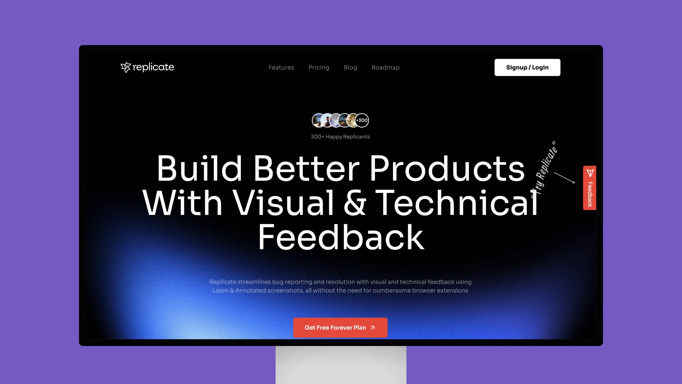 Replicate – Build Better Products With Visual & Technical Feedback