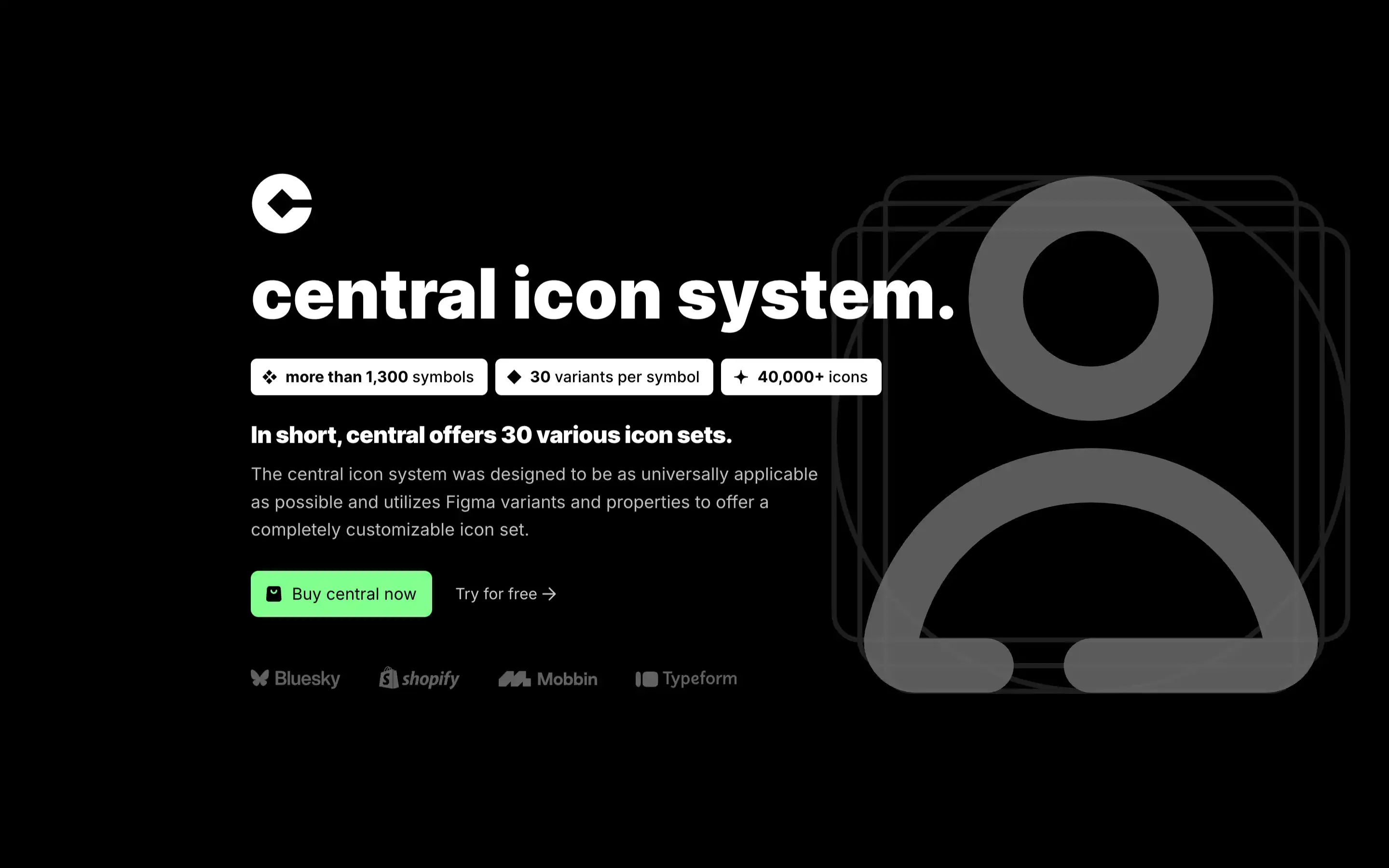Central icon system with 40,000+ customizable icons.