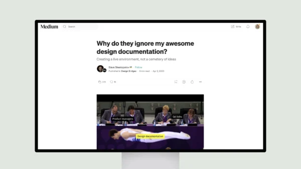 Why do they ignore my awesome design documentation?