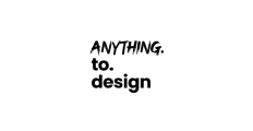 Logo with text 'ANYTHING. to. design' in black and white.